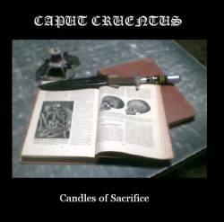 Caput Cruentus : Candles of Sacrifice